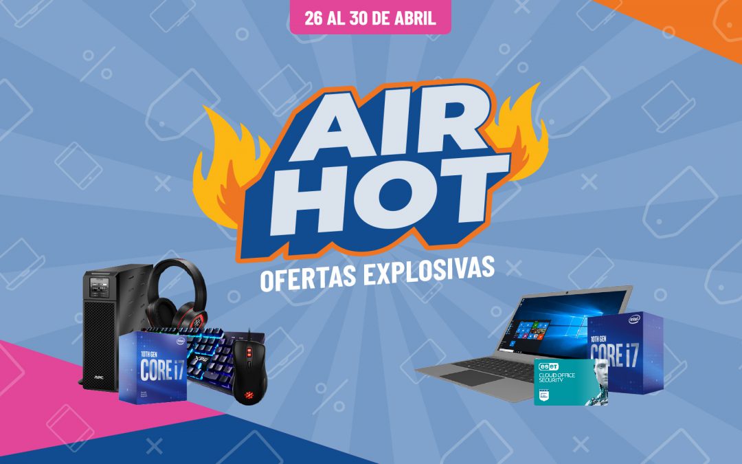 Llega una nueva edición Air Hot para potenciar tus ventas